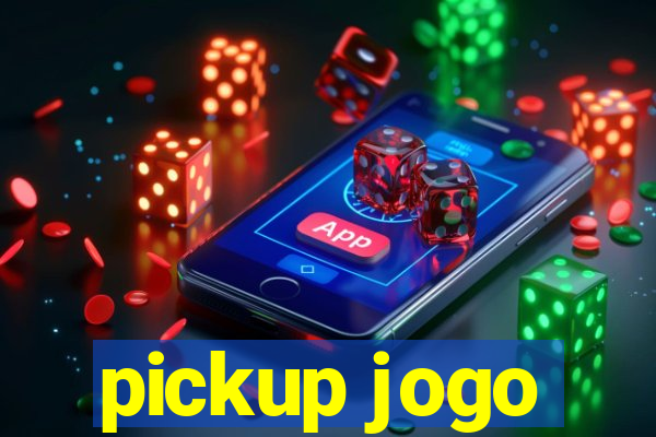 pickup jogo